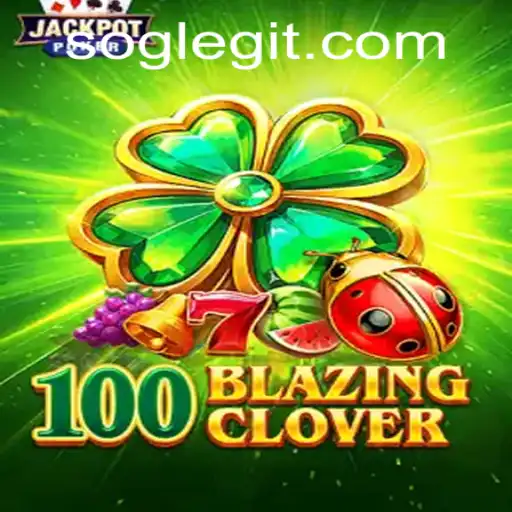 Unveiling the Thrills of 100BlazingClover: A SOG Adventure
